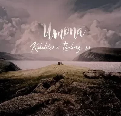 Kekeletso & Thxbxng_SA - Umona Mp3 Download