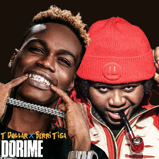 T Dollar ft. Berri-Tiga - Dorime Mp3 Download