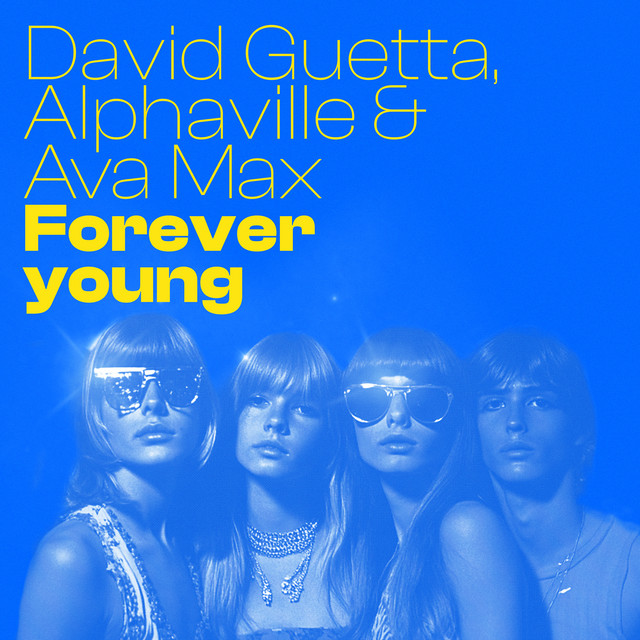 David Guetta Ft. Alphaville & Ava Max - Forever Young Mp3 Download