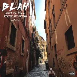 Kota the Friend, Statik Selektah & Logic - BLAH Mp3 Download