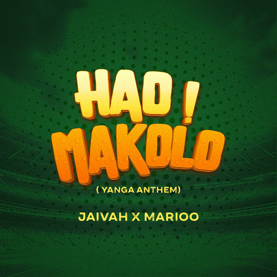 Jaivah Ft. Marioo - Hao Makolo (Yanga Anthem) Mp3 Download