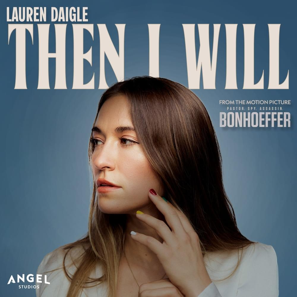 Lauren Daigle - Then I Will Mp3 Download