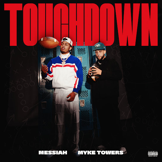 Messiah ft. Myke Towers - TOUCHDOWN Mp3 Download