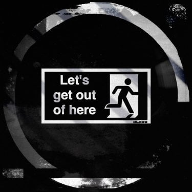 BLXCO – LET’S GET OUT OF HERE Zip Download