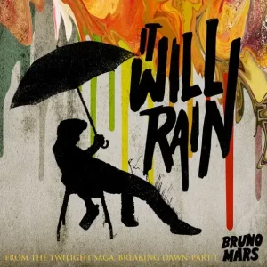 Bruno Mars - It Will Rain Mp3 Download