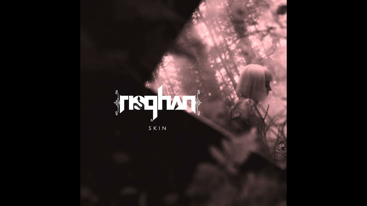 Rioghan - Skin Mp3 Download