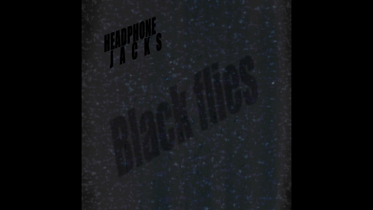 Headphone Jacks - Black Flies Mp3 Download