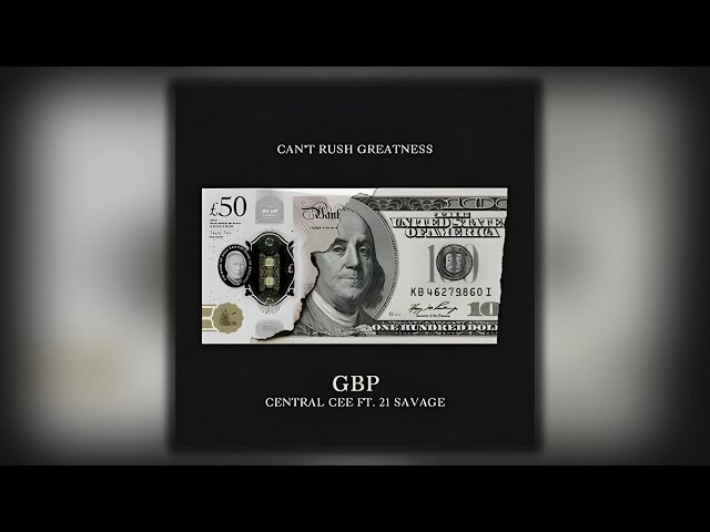 Central Cee & 21 Savage - GBP Mp3 Download