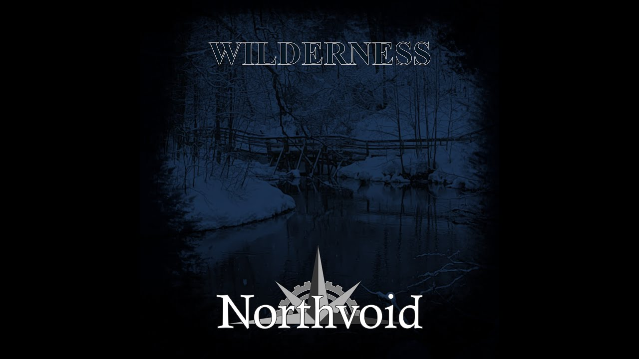 Northvoid - Wilderness Mp3 Download